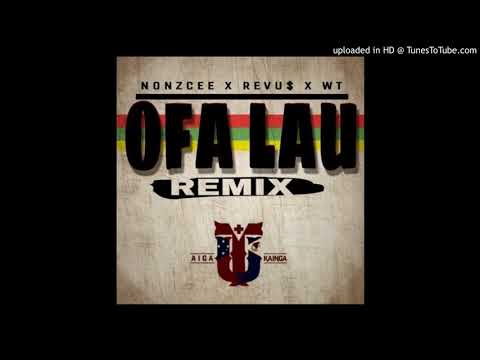 OFA LAU REMIX - REVUS , WT . NONZCEE