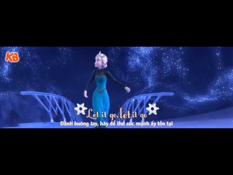 [Vietsub - Kara] Let It Go - Idina Menzel [From "Frozen"]