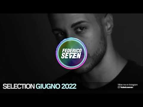 GIUGNO 2022 #SELECTION | FEDERICO SEVEN (JUNE 2022)