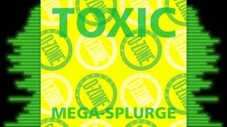 TOXIC 'BODY & SOUL (NEVER LET YOU GO)'
