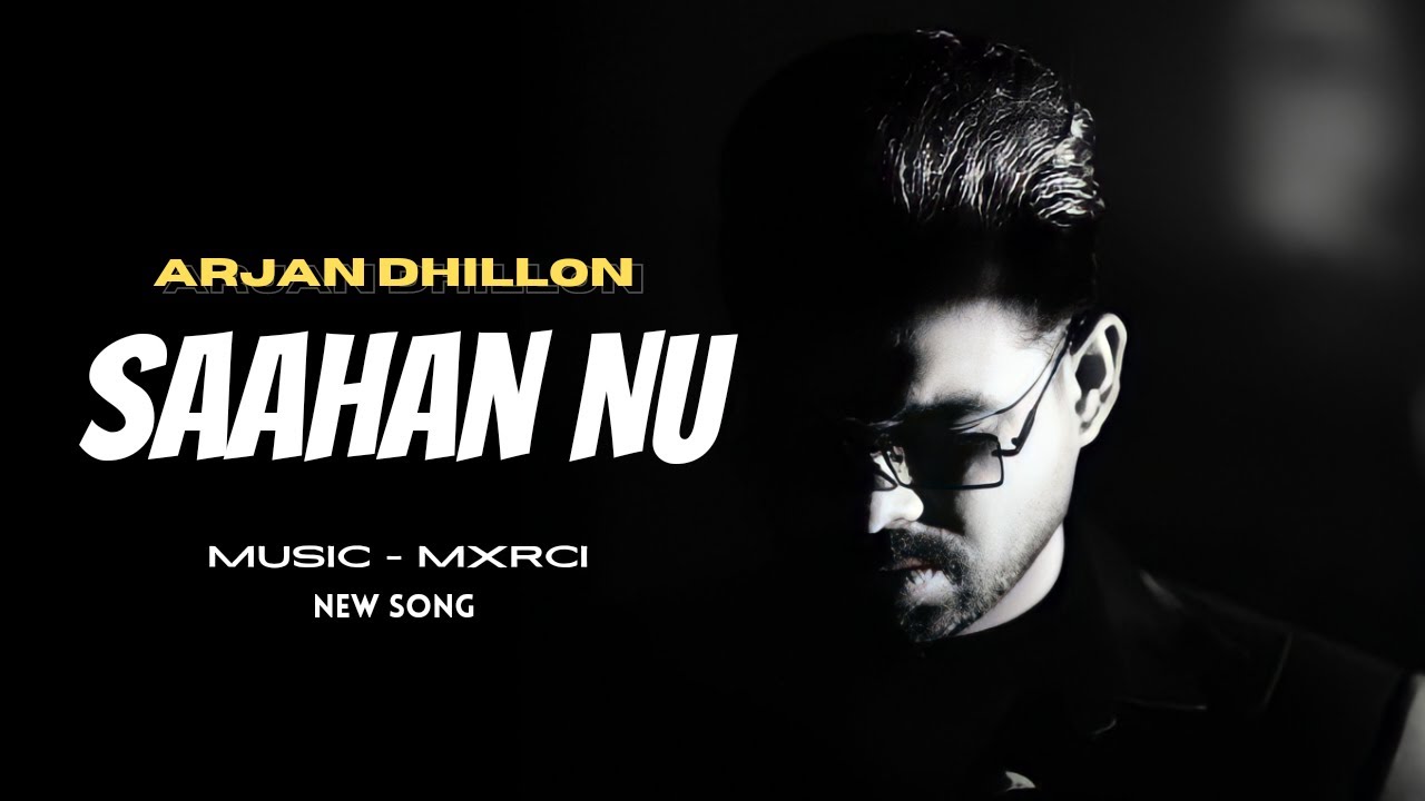 Arjan Dhillon : Saahan Nu (Official Audio) Arjan dhillon New Song | New Punjabi Song 2023