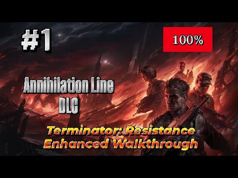 Terminator: Resistance Enhanced - Annihilation Line DLC (100%) Walkthrough Part 1