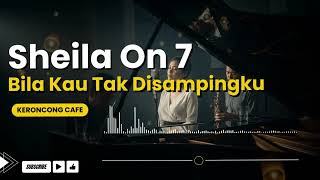 Download lagu Bila Kau Tak Disampingku  – Sheila On 7 | Keroncong cafe | Music untuk kerja mp3