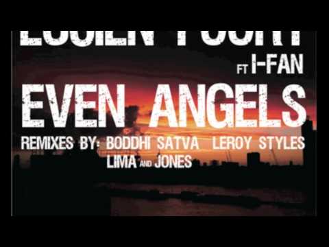 Lucien Foort ft I-Fan - Even Angels (Boddhi Satva Afrikinstrumental Mix)