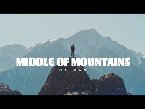 Middle Of Mountains - Nathan (Official Lyric Video)