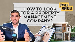 How to choose a property manager? | The Owner Mindset Podcast