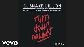 DJ Snake, Lil Jon - Turn Down for What (Remix Audio) ft. Juicy J, 2 Chainz, French Montana