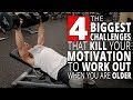 The 4 Biggest Challenges That KILL Your Motivation To Work Out When You Are Older