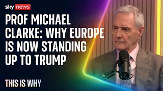 Europe is finally standing up to Donald Trump. This Is Why.