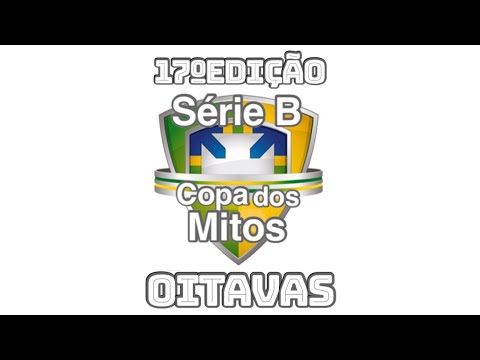 Resultados Oitavas de Final Copa dos Mitos Série B 17ºEdição
