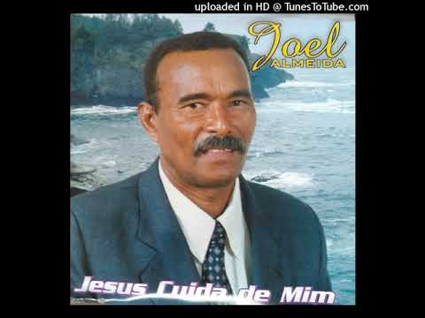 Joel Almeida - 6 Jesus Cuida De Mim