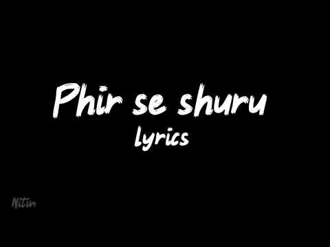 Phir se shuru Lyrics – Ashu Shukla