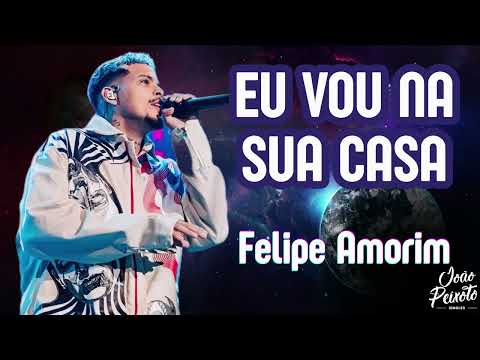 Felipe Amorim - Eu Vou Na Sua Casa(Penelope) | Repertório Novo