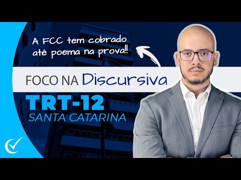 Foco na Discursiva TRT-12 (SC) 2023 - Todos os cargos - banca FCC