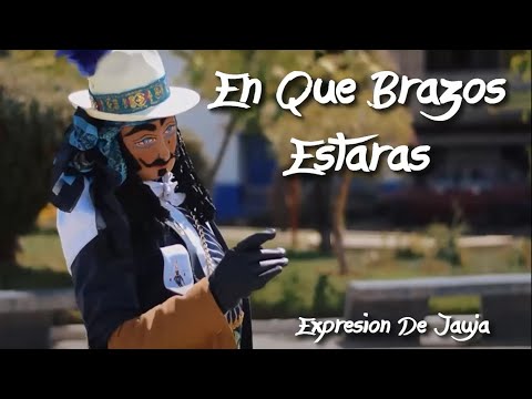 En Qué Brazo Estarás - Expresión De Jauja ( Letras / Español )