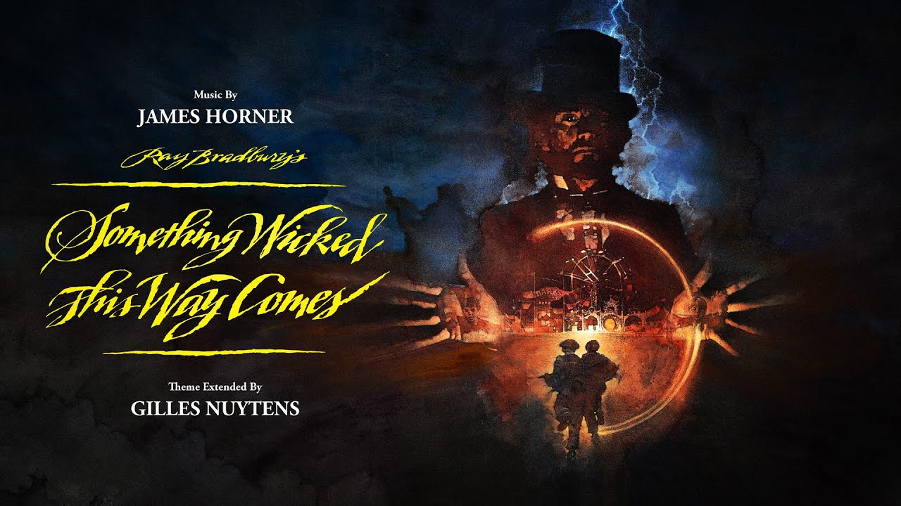 James Horner: Something Wicked This Way Comes Theme [Extended by Gilles Nuytens]