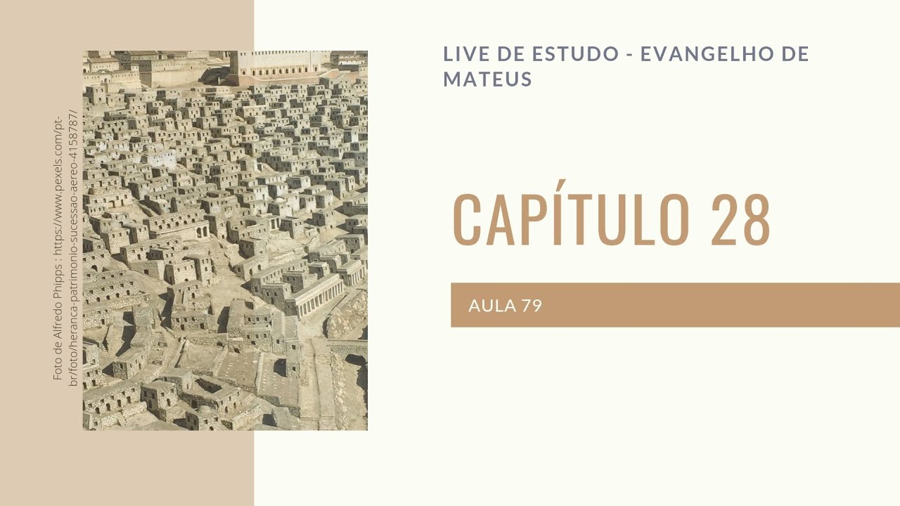 Live de Estudo Evangelho de Mateus aula 79 - Encerramento