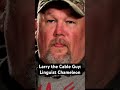 Larry the Cable Guy’s many accents
