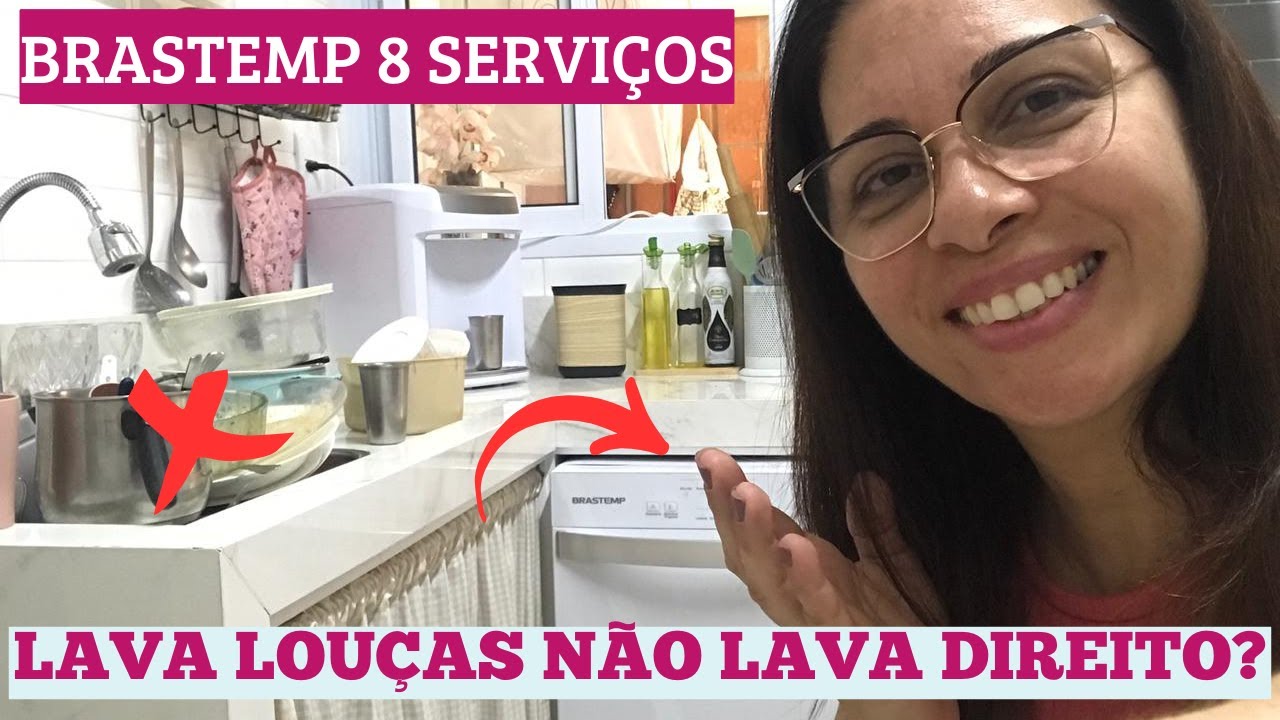PORQUE A LAVA LOUÇAS BRASTEMP 8 SERVIÇOS NÃO LAVA DIREITO