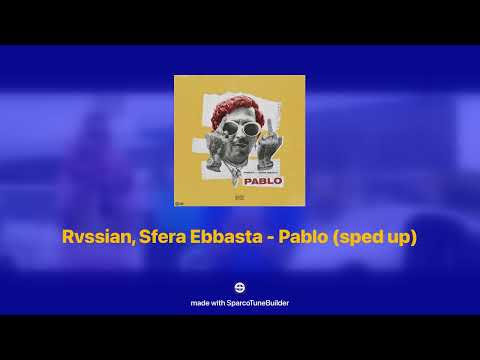 Rvssian, Sfera Ebbasta - Pablo 𝘀𝗽𝗲𝗱 𝘂𝗽