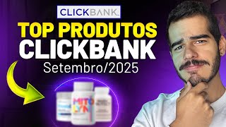 ANÁLISE COMPLETA DOS MELHORES PRODUTOS DA CLICKBANK [SETEMBRO/2025]