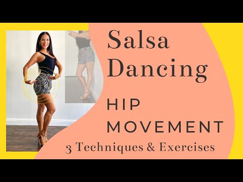 Salsa Dancing Hip Movement | 3 different techniques & exercises | How to move your hips