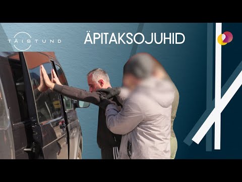 TÄISTUND – Kas teie teate, kes juhib seda äpitaksot, kuhu te istute?