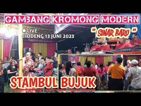 STAMBUL BUJUK - GAMBANG KROMONG MODERN SINAR BARU || CIODENG 13 JUNI 2023