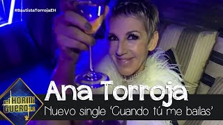 Ana Torroja nos habla de su nuevo single &#39;Cuando tú me bailas&#39; - El Hormiguero 3.0