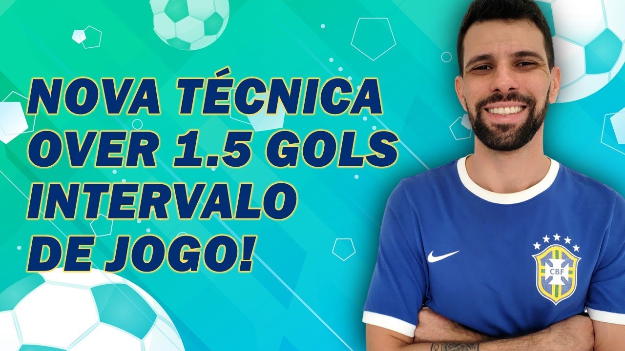 NOVA TÉCNICA PARA OVER 1.5 GOLS NO INTERNALO! MÉTODO LUCRATIVO!