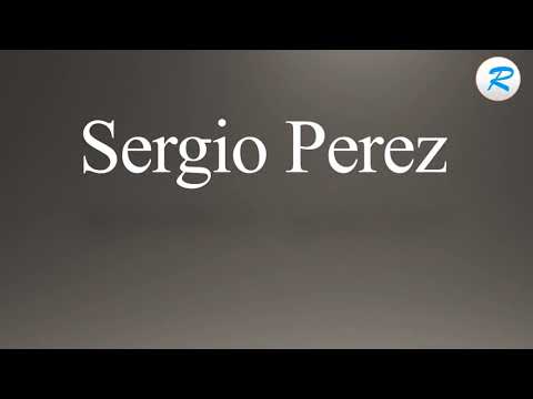 How to pronounce Sergio Perez