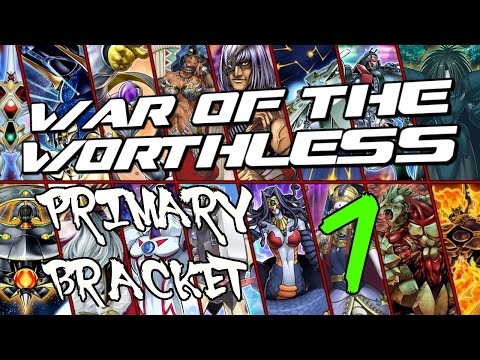 War of the Worthless - Primary Bracket Round 1