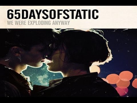 65daysofstatic - We Were Exploding Anyway [Full Album]