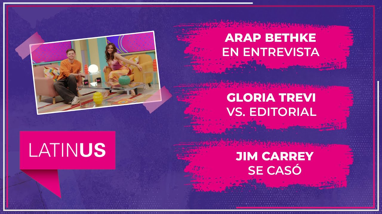 Arap Bethke en entrevista, Gloria Trevi vs. editorial y Jim Carrey se casó. | ESPECTACULAR 