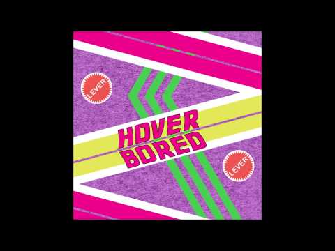 Lever - "Bad Vision" (Hover Bored 2015)
