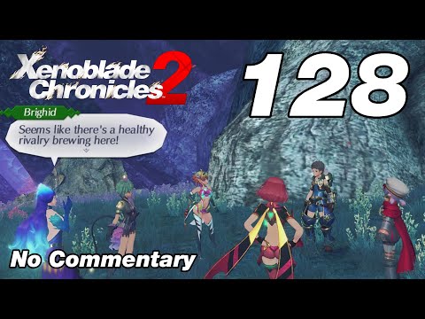 Xenoblade Chronicles 2: Ep.128 - Pandoria's Troubles, Girl Power & Rub-a-Dub-Dub : No Commentary