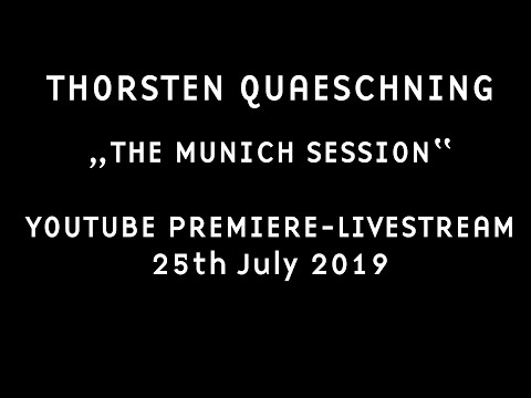 Thorsten Quaeschning - The Munich Session - Live at Nazareth Church / 2019