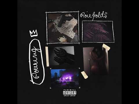 RoieGold$ - Pourin' (Prod. OUHBOY)