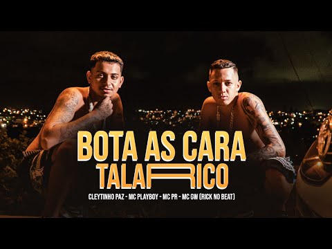 CLEYTINHO PAZ, MC PLAYBOY - BOTA AS CARA TALARICO (Video Music Official)