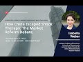 How China Escaped Shock Therapy The Market Reform Debate