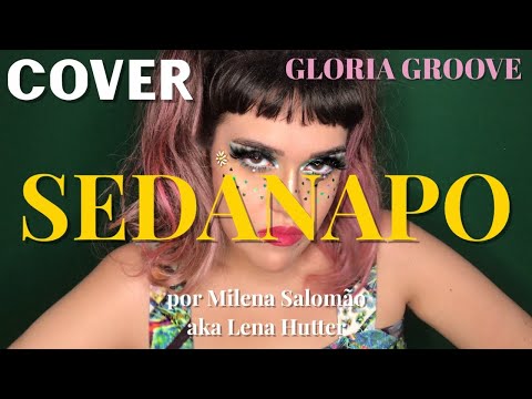 MAQUIA E CANTA #1: Sedanapo - Gloria Groove (Hutter's Cover br)