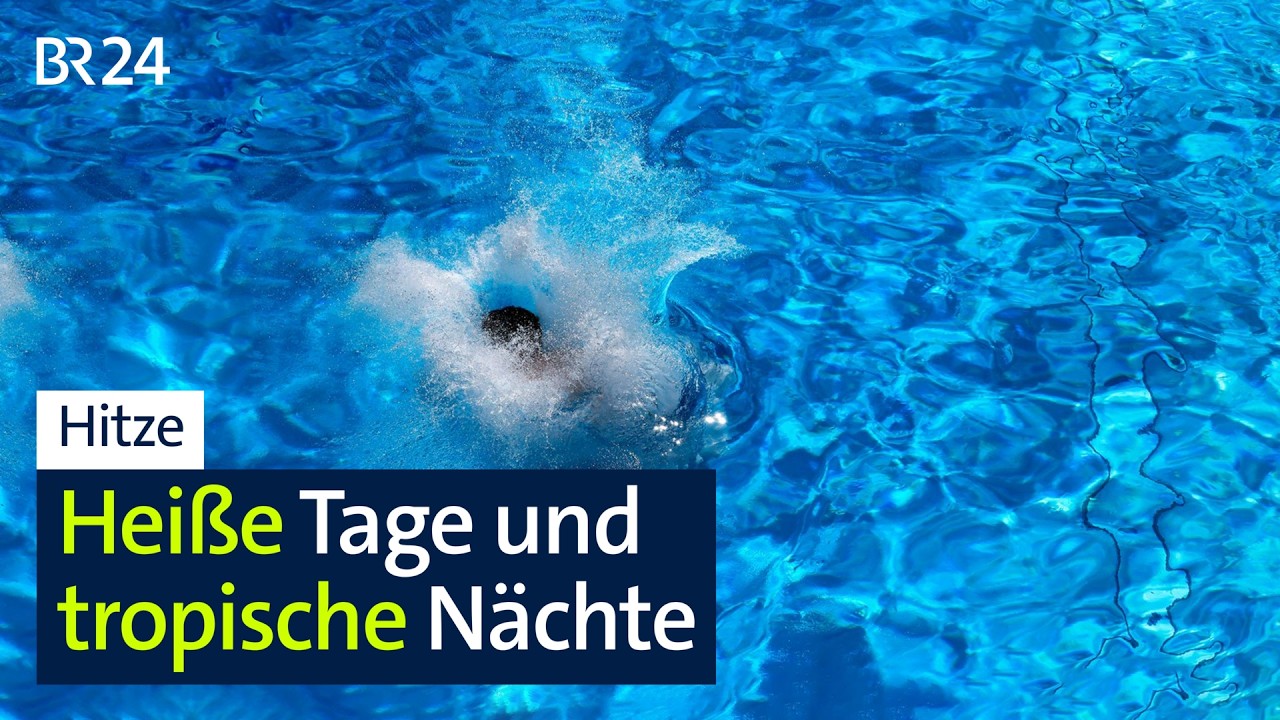 Hitze: Heiße Tage und tropische Nächte | BR24