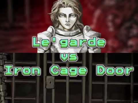 Le'garde vs Iron Cage Door