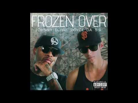 Johnny D - Frozen Over (feat. Royce da 5'9