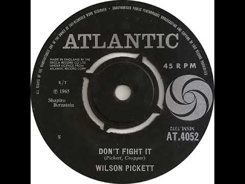 UK New Entry 1965 (307) Wilson Pickett - Don't Fight It
