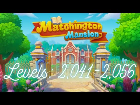 Matchington Mansion Levels 2,041-2,056