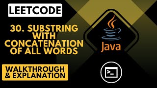 LeetCode 30. Substring with Concatenation of all Words (Java)