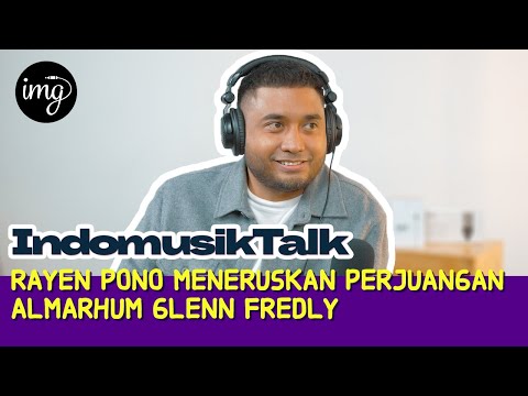 Rayen Pono Meneruskan Perjuangan Almarhum Glenn Fredly l IndomusikTalk