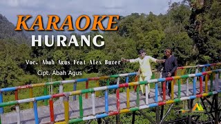 Download lagu KARAOKE HURANG - ABAH AGUS feat ALEX BUZER ( Video official music) mp3
