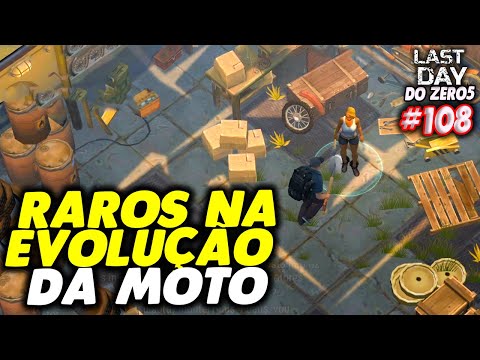 COLOQUEI ITENS RAROS NA EVOLUÇÃO DA MOTO - LAST DAY DO ZERO 5 #108